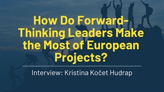 How Do Leaders Successfully Leverage European Project Opportunities?