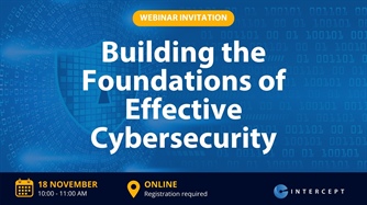 Building the Foundations of Effective Cybersecurity: Join the INTERCEPT Webinar